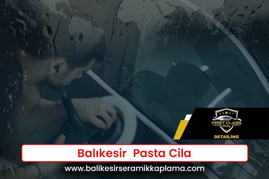 Balıkesir  Pasta Cila